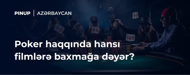 Poker haqqında hansı filmlərə baxmağa dəyər?