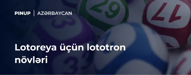 Lotoreya üçün lototron növləri 