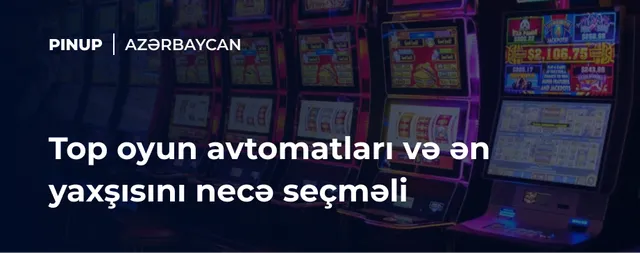 Top oyun avtomatları və ən yaxşısını necə seçməli